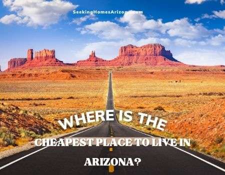 Where is the Cheapest Place to Live in Arizona?